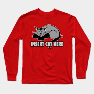 Insert Cat Here Long Sleeve T-Shirt